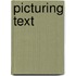 Picturing Text