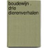 Boudewijn . Drie dierenverhalen