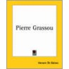 Pierre Grassou by Honoré de Balzac