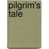 Pilgrim's Tale door Frederick James Furnivall