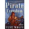 Pirate Freedom door Gene Wolfe