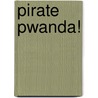 Pirate Pwanda! door Dil