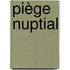 Piège nuptial