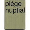 Piège nuptial by Douglas Kennedy