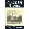 Place of Honor door Casey Tibbitts