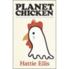 Planet Chicken by Hattie Ellis