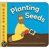 Planting Seeds by Nancy Elizabeth Wallace