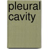 Pleural Cavity by Miriam T. Timpledon