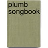 Plumb Songbook by Unknown