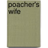 Poacher's Wife door Eden Phillpotts