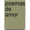Poemas de Amor door Sor Juan Ines de La Cruz