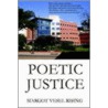 Poetic Justice door Margot Vesel Rising