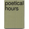 Poetical Hours door Joseph Hawkins