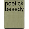 Poetick Besedy door Jaroslav Vrchlický