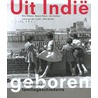 Uit Indie geboren