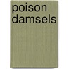 Poison Damsels by Norman M. Penzer