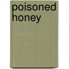 Poisoned Honey door Beatrice Gormley
