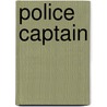 Police Captain by Jack Rudman
