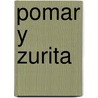 Pomar y Zurita by Joaquin Garcia Icazbalceta