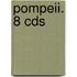 Pompeii. 8 Cds