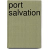 Port Salvation door Alphonse Daudet