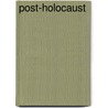Post-Holocaust by Berel Lang