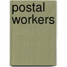Postal Workers door Paulette Bourgeois