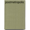 Postmetropolis door Edward W. Soja