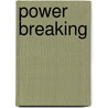 Power Breaking door Robert G. Yetman