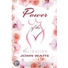 Power Of The V by John Watts