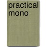 Practical Mono by Mark Mamone