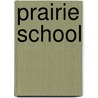 Prairie School door Bill Farnsworth