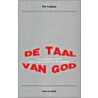 De taal van God door W. Veldhuis