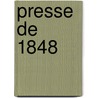 Presse de 1848 door Henri Alexandre Wallon