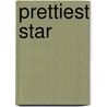 Prettiest Star by Antonia Nina