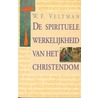 De spirituele werkelijkheid van het christendom door W.F. Veltman