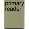 Primary Reader door William [Russell