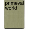 Primeval World door Onbekend