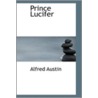 Prince Lucifer door Alfred Austin