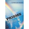 Prisms Of Life by Lu Wayland Harkey