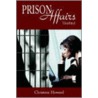 Prison Affairs door Christene Howard