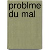 Problme Du Mal by Ernest Naville