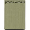 Proces-Verbaux by gne Soci T. Histori