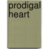 Prodigal Heart by Karen Cogan