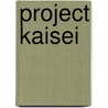 Project Kaisei door Michiro Naito