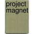 Project Magnet