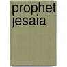 Prophet Jesaia door Ludwig Diestel