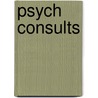 Psych Consults door Robert J. Mignone Md Fapa