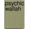 Psychic Wallah by Lucas Finn