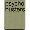 Psycho Busters by Yuya Aoki